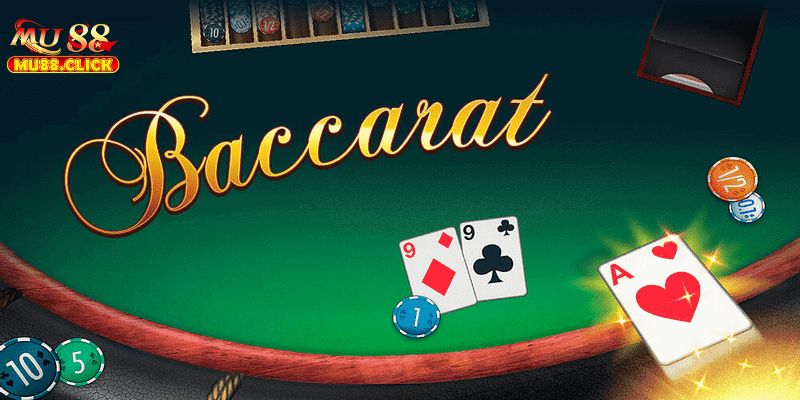 Thử sức với game bài Baccarat MU88 